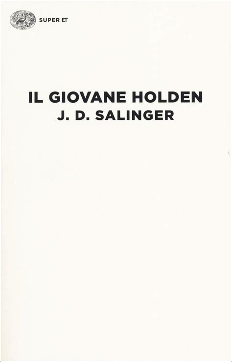 il giovane holden versace riassunto|J.D. Salinger, “Il giovane Holden”: riassunto e commento.